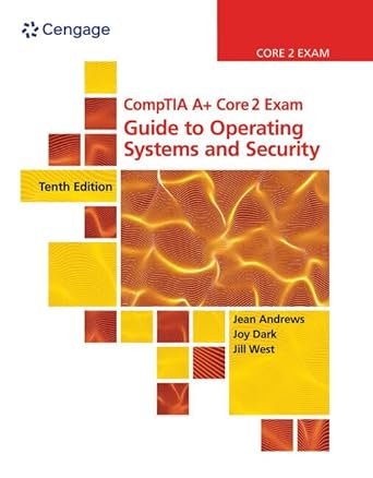 comptia a+ core 2 exam guide to operating systems and security loose leaf version 1st edition jean andrews