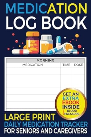 medication log book large print daily medication tracker for seniors and caregivers 1st edition brain and
