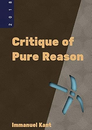 critique of pure reason 1st edition immanuel kant ,sina sohrabi azad 8797034800, 978-8797034804
