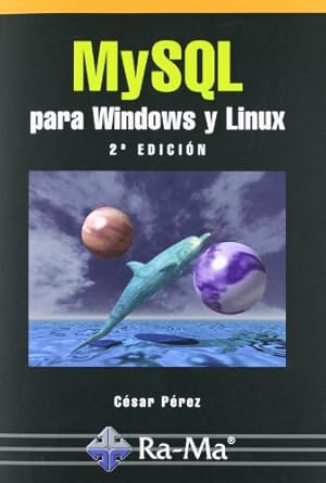mysql para windows y linux 2 edicion 1st edition cesar perez lopez ,antonio garcia tome 8478977902,