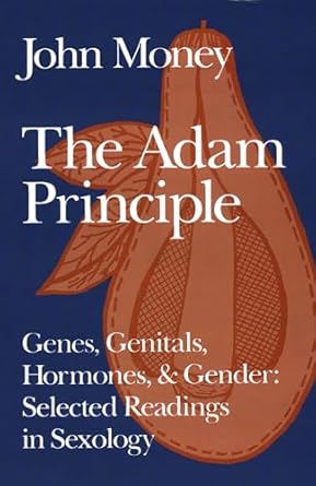 the adam principle 1st edition john money 087975804x, 978-0879758042