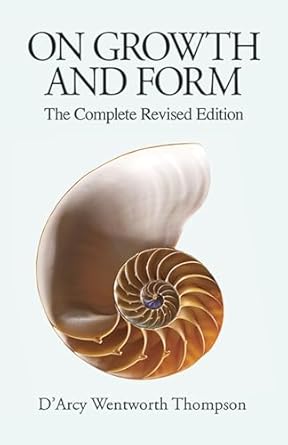 on growth and form the complete 1st edition d arcy wentworth thompson 0486671356, 978-0486671352