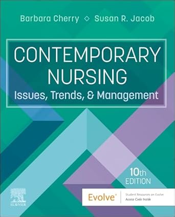 contemporary nursing issues trends and management 1st edition barbara cherry dnsc mba rn nea bc ,susan r