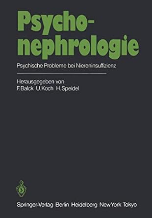 psychonephrologie psychische probleme bei niereninsuffizienz 1st edition f balck ,u koch ,h speidel