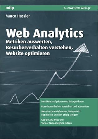 web analytics metriken auswerten besucherverhalten verstehen website optimieren 1st edition marco hassler