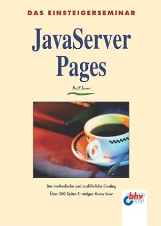 das einsteigerseminar java server pages 1st edition ralf jesse 3826671872, 978-3826671876