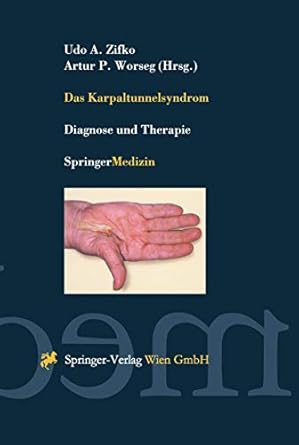 das karpaltunnelsyndrom diagnose und therapie 1st edition artur p worsegudo a zifko 3211832149, 978-3211832141