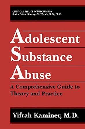 adolescent substance abuse a comprehensive guide to theory and practice 1st edition yifrah kaminer