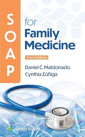 soap for family medicine 1st edition daniel maldonado ,cynthia zuniga m d 1975216482, 978-1975216481