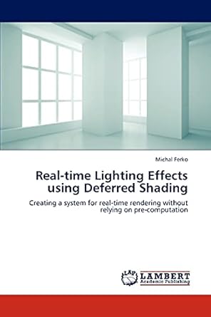 real time lighting effects using deferred shading creating a system for real time rendering without relying