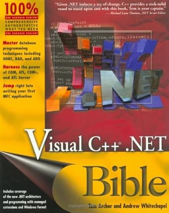 visual c++ net bible 1st edition tom archer ,andrew whitechapel 0764548379, 978-0764548376