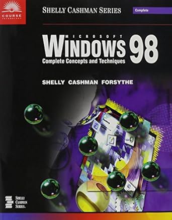 microsoft windows 98 complete concepts and techniques 1st edition gary b shelly ,thomas j cashman ,steven g
