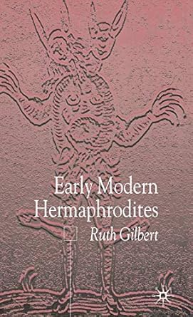 early modern hermaphrodites sex and other stories 1st edition ruth gilbert 0333925378, 978-0333925379