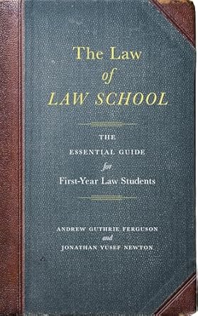 the law of law school the essential guide for first year law students 1st edition andrew guthrie ferguson