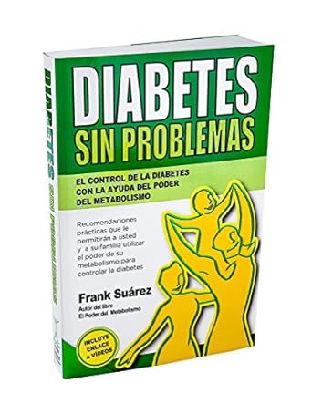 diabetes sin problemas el control de la diabetes con la ayuda del poder del metabolismo nueva version