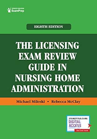 the licensing exam review guide in nursing home administration 1st edition michael mileski dc mph mha mshed