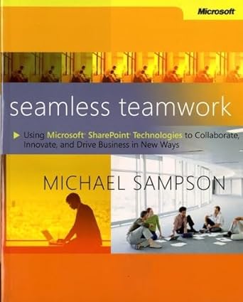 seamless teamwork using microsoft sharepoint technologies to collaborate innovate and drive business in new