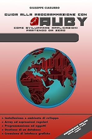guida alla programmazione con ruby come sviluppare applicazioni partendo da zero 1st edition giuseppe