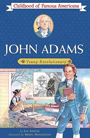 john adams young revolutionary 1st edition jan adkins ,meryl henderson 0689851359, 978-0689851353