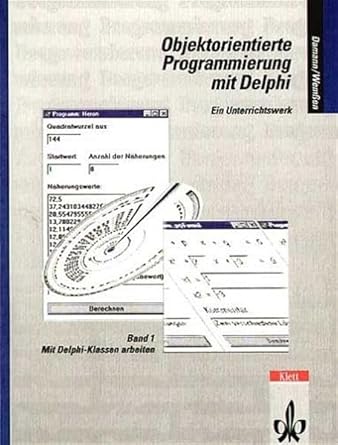 objektorientierte programmierung mit delphi 1 ein unterrichtswerk 1st edition peter damann ,johannes wemssen