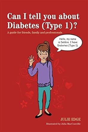 can i tell you about diabetes a guide for friends family and professionals 1st edition julie edge 184905469x,
