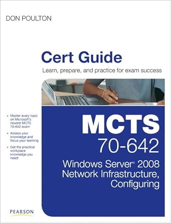 mcts 70 642 cert guide windows server 2008 network infrastructure configuring 1st edition don poulton