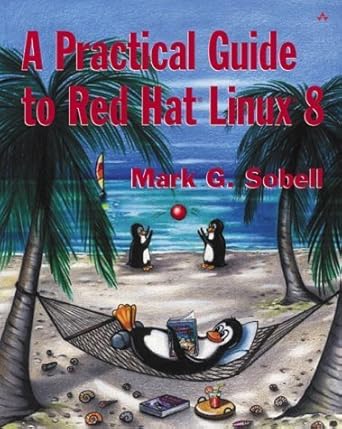a practical guide to red hat linux 8 1st edition mark g sobell 0201703130, 978-0201703139