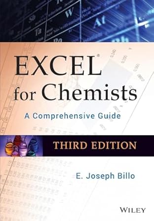 excel for chemists with cd rom a comprehensive guide 1st edition e joseph billo 047038123x, 978-0470381236