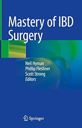 mastery of ibd surgery 1st edition neil hyman ,phillip fleshner ,scott strong 3030167542, 978-3030167547