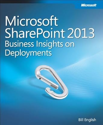 microsoft sharepoint 2013 business insights on deployments 1st edition bill english 0735675074, 978-0735675070
