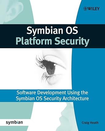 symbian os platform security software development using the symbian os security architecture 1st edition