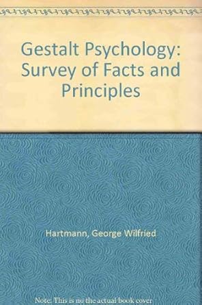 gestalt psychology a survey of facts and principles 1st edition george wilfried hartmann 0837172136,