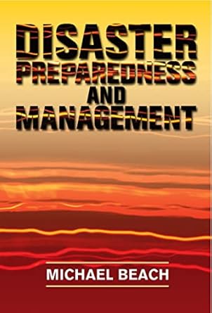 disaster preparedness and management 1st edition michael beach dnp acnp bc pnp 0803621744, 978-0803621749