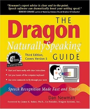 the dragon naturallyspeaking guide 1st edition dan newman 0967038987, 978-0967038988