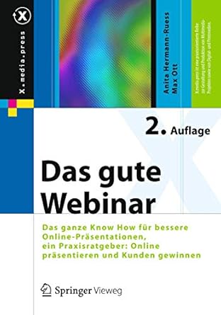 das gute webinar das ganze know how fur bessere online prasentationen ein praxisratgeber online prasentieren
