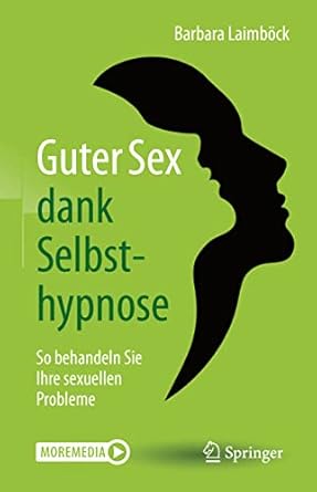 guter sex dank selbsthypnose so behandeln sie ihre sexuellen probleme 1st edition barbara laimbock ,dirk