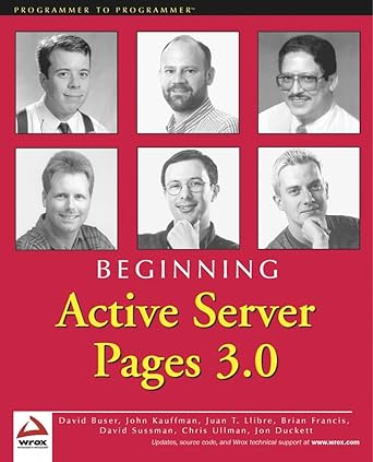 beginning active server pages 3 0 1st edition david buser ,john kauffman ,juan t llibre ,brian francis ,dave