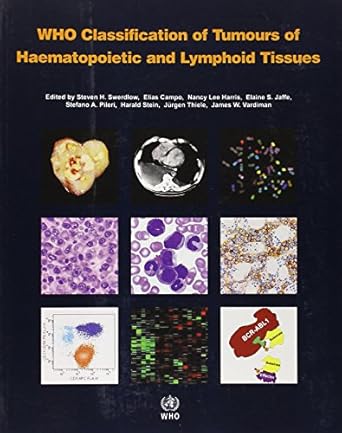 who classification of tumours of haematopoietic and lymphoid tissue op 1st edition the international agency