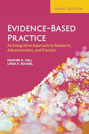 evidence based practice an integrative approach to research administration and practice an integrative