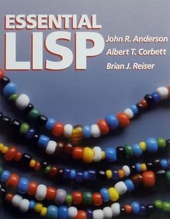 essential lisp 1st edition john r anderson ,albert corbett ,brian j reiser 0201111489, 978-0201111484