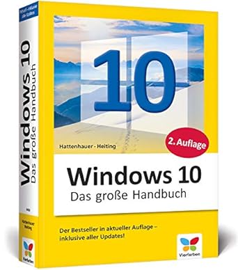 windows 10 das grosse handbuch das standardwerk fur die praxis aktuell inkl april 2018 update 1st edition