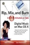rip mix and burn in 10 minutes or less digital music on the mac os x 1st edition nate tschetter ,sam
