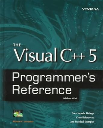 the visual c++ 5 programmers reference windows 95/nt 1st edition richard c leinecker 1566047315,