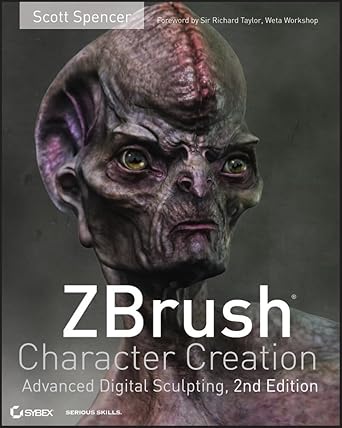 zbrush character creation advanced digital sculpting 1st edition scott spencer 0470572574, 978-0470572573