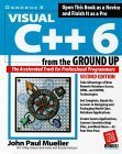 visual c++ 6 from the ground up 1st edition john mueller 0078825067, 978-0078825064