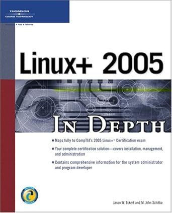 linux+ 2005 in depth 1st edition jason w eckert ,m john schitka 1592007287, 978-1592007288