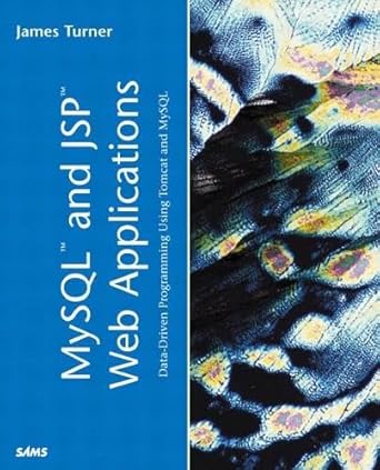 mysql and jsp web applications data driven programming using tomcat and mysql 1st edition james turner