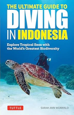 the ultimate guide to diving in indonesia explore the tropical seas with the worlds greatest marine