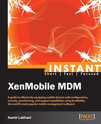 instant xenmobile mdm 1st edition aamir lakhani 1849696268, 978-1849696265