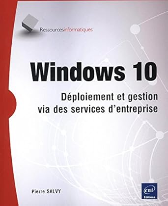 windows 10 gestion et maintenance du systeme en environnement dentreprise 1st edition pierre salvy